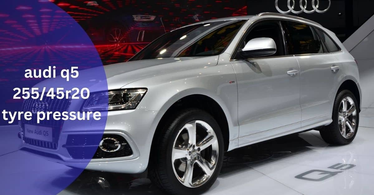 audi q5 255/45r20 tyre pressure